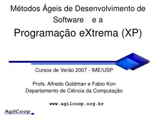 M étodos Ágeis de Desenvolvimento de Software e a Programação eXtrema (XP)