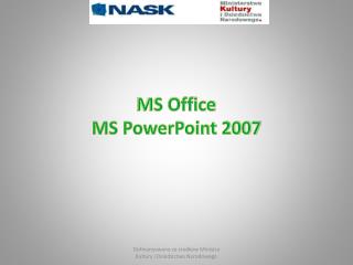 MS Office MS PowerPoint 2007