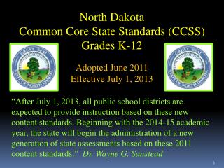 North Dakota Common Core State Standards (CCSS) Grades K-12 Adopted June 2011