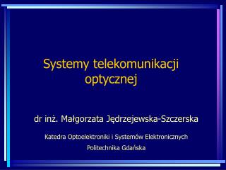 Systemy telekomunikacji optycznej