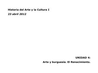 Historia del Arte y la Cultura I 23 abril 2012