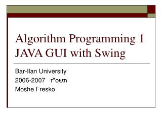 Algorithm Programming 1 JAVA GUI with Swing