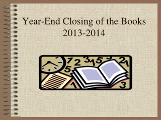 Year-End Closing of the Books 2013-2014