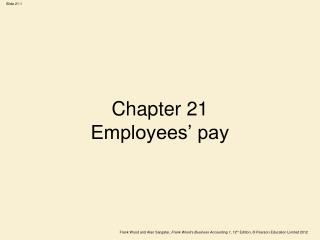 Chapter 21 Employees ’ pay
