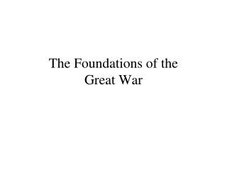 The Foundations of the Great War