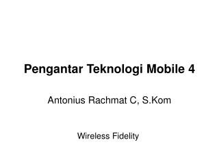 Pengantar Teknologi Mobile 4