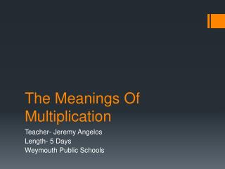 The Meanings Of Multiplication