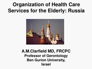 Organization of Health Care Services for the Elderly: Russia
