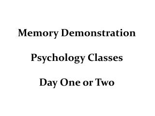 Memory Demonstration Psychology Classes Day One or Two