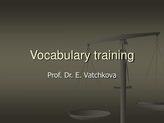 Vocabulary training