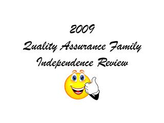 2009 Quality Assurance Family Independence Review