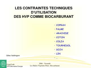 LES CONTRAINTES TECHNIQUES D’UTILISATION DES HVP COMME BIOCARBURANT