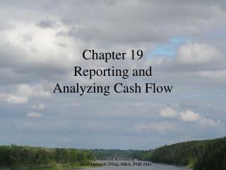 Chapter 19 Reporting and Analyzing Cash Flow