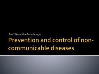 Prevention and control of non-communicable diseases