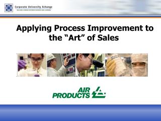 Applying Process Improvement to the “Art” of Sales