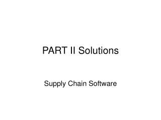 PART II Solutions
