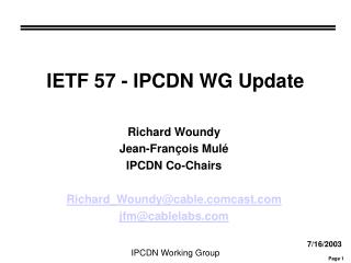 IETF 57 - IPCDN WG Update