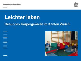 Leichter leben Gesundes Körpergewicht im Kanton Zürich