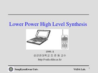 Lower Power High Level Synthesis