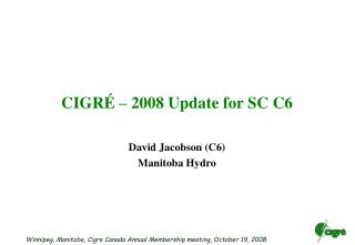 CIGR É – 2008 Update for SC C6