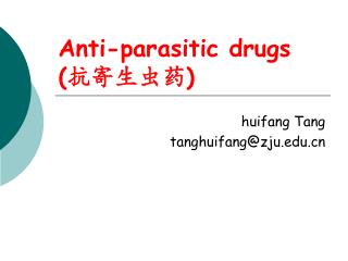 Anti-parasitic drugs ( 抗寄生虫药 )