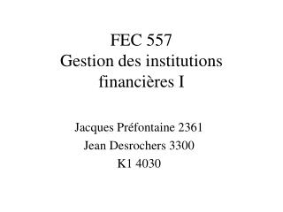 FEC 557 Gestion des institutions financières I