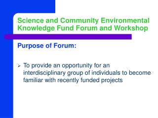 Science and Community Environmental Knowledge Fund Forum and Workshop