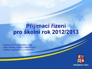 Přijímací řízení pro školní rok 2012/2013