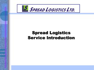 Spread Logistics Service Introduction