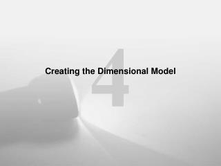 Creating the Dimensional Model