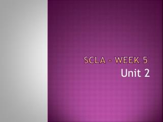 SCLA - week 5