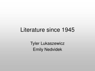 Literature since 1945