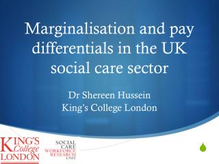 Marginalisation and pay differentials in the UK social care sector