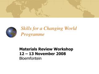 Skills for a Changing World Programme