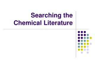 Searching the Chemical Literature
