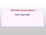 OCUKLARDA BASAGRISI ve MIGREN Prof. Dr. Y ksel YILMAZ