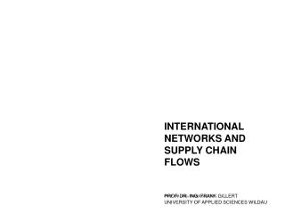 International Networks and Supply Chain Flows