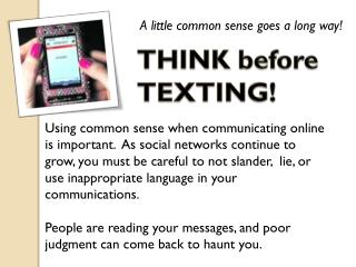 THINK before TEXTING!