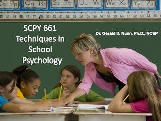 SCPY 661 Techniques in School Psychology
