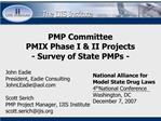 PMP Committee PMIX Phase I II Projects - Survey of State PMPs -