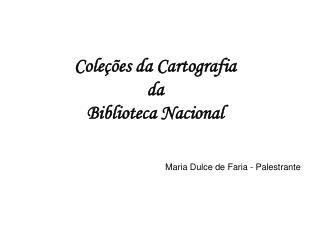 Coleções da Cartografia da Biblioteca Nacional