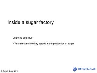 Inside a sugar factory