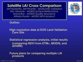 Outline: High resolution data at EOS Land Validation Core Site