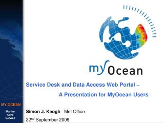 Service Desk and Data Access Web Portal – A Presentation for MyOcean Users