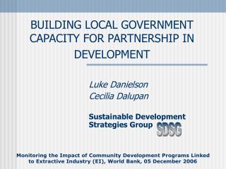 BUILDING LOCAL GOVERNMENT CAPACITY FOR PARTNERSHIP IN DEVELOPMENT