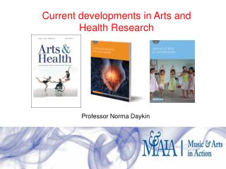 Current developments in Arts and Health Research