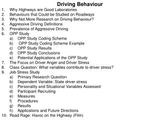 Driving Behaviour Why Highways are Good Laboratories Behaviours that Could be Studied on Roadways