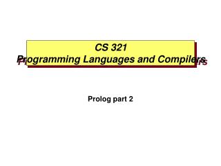CS 321 Programming Languages and Compilers