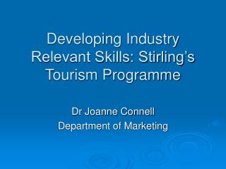 Developing Industry Relevant Skills: Stirling’s Tourism Programme
