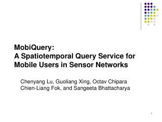 MobiQuery: A Spatiotemporal Query Service for Mobile Users in Sensor Networks